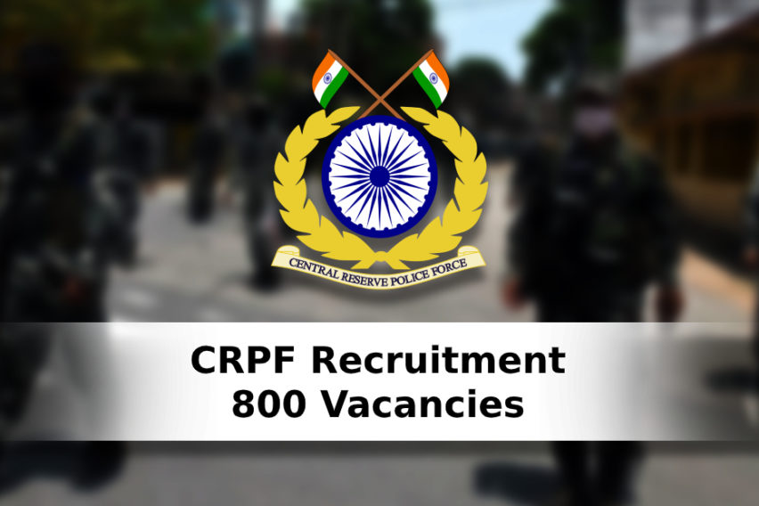 CRPF Recruitment: 800 Head Constable, Inspector, And Other Vacancies