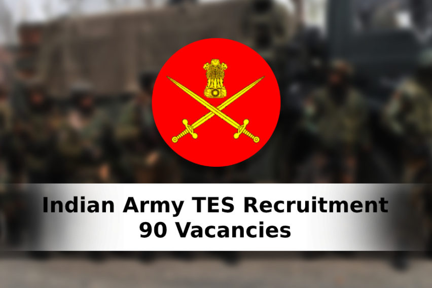 Indian Army Technical Entry Scheme: 90 Vacancies
