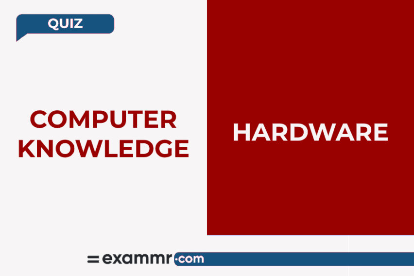 Computer Knowledge Quiz: Hardware