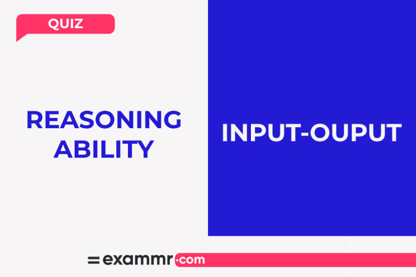 Reasoning Ability Quiz: Machine Input Output