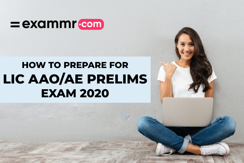 How to Prepare for LIC AAO/AE Prelims Exam 2020