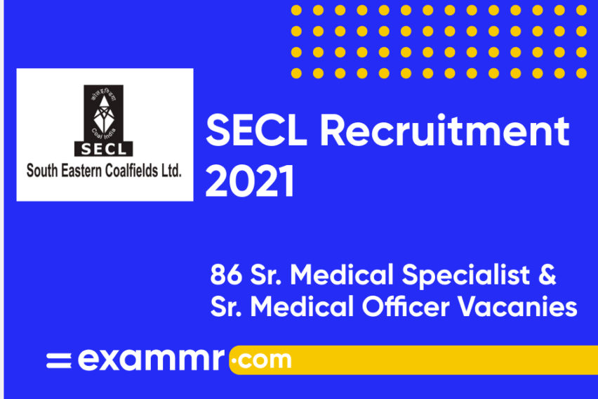 SECL Recruitment 2021: Notification Out for 86 Sr. Medical Specialists & Sr. Medical Officer Posts