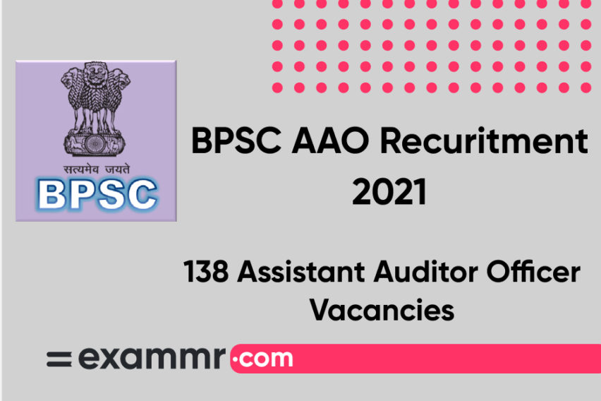 BPSC AAO Recruitment 2021: Notification Out for 138 Assistant Audit Officer (AAO) Posts