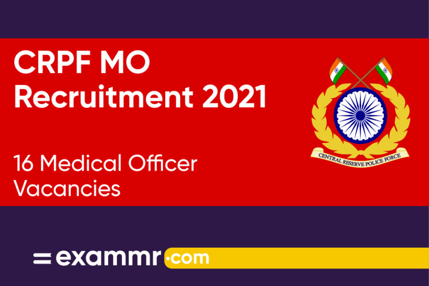 CRPF MO Recruitment 2021: Notification Out for 16 Medical Officer Posts