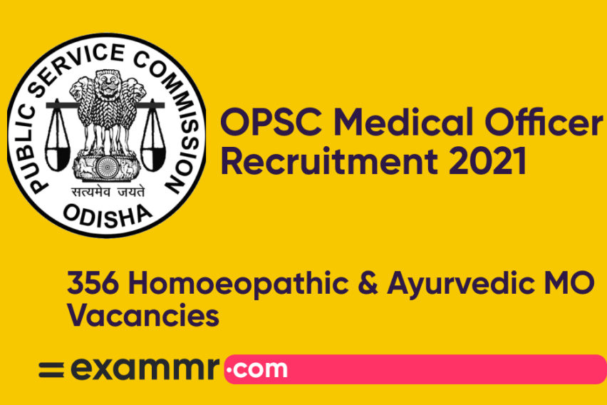 OPSC Medical Officer Recruitment 2021: Notification Out for 356 Homoeopathic & Ayurvedic Medical Officer Posts