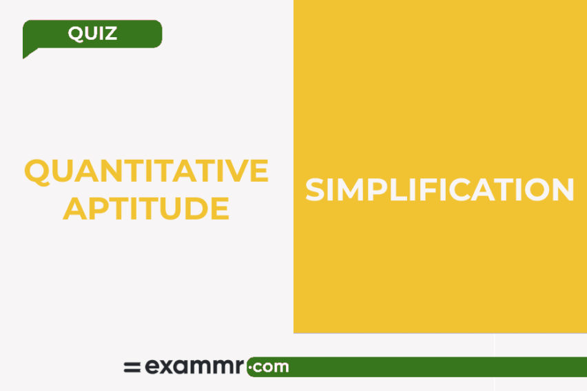 Quantitative Aptitude Quiz Simplification Exammr