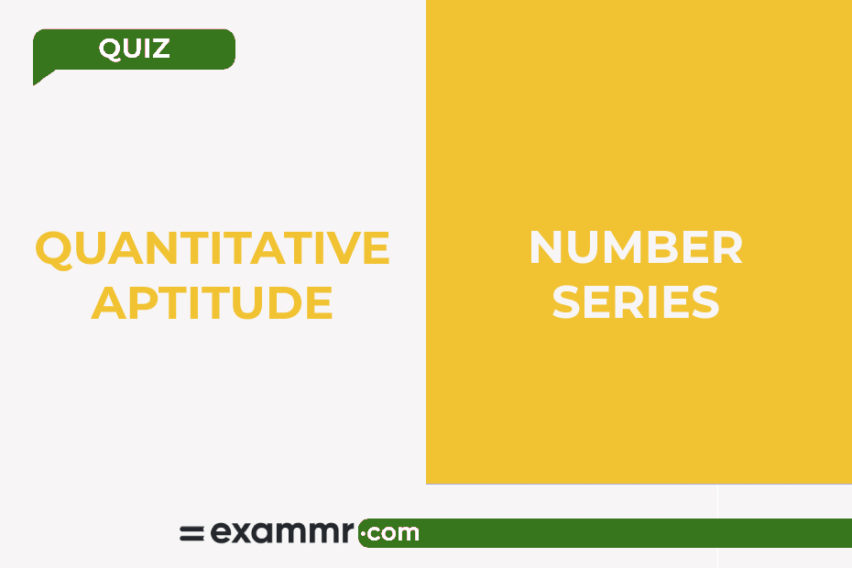 Quantitative Aptitude Quiz: Number Series