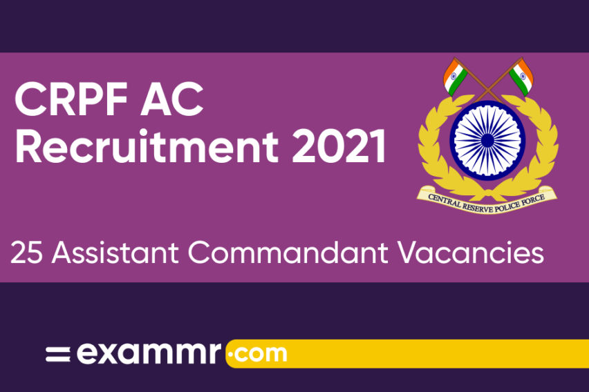 CRPF AC Recruitment 2021: Notification Out for 25 Assistant Commandant Posts