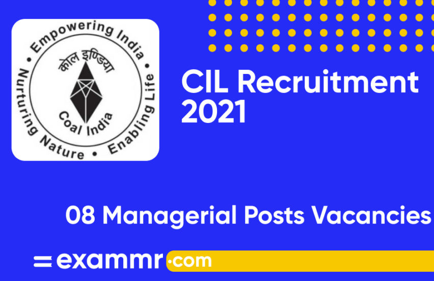 CIL Recruitment 2021: Notification Out for 08 General Manager, Chief Manager, and Senior Manager Posts