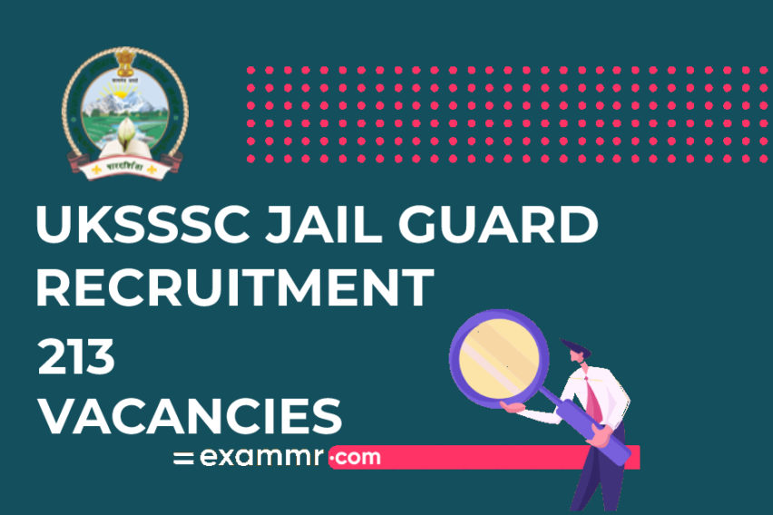 UKSSSC Recruitment: 213 Jail Guard Vacancies