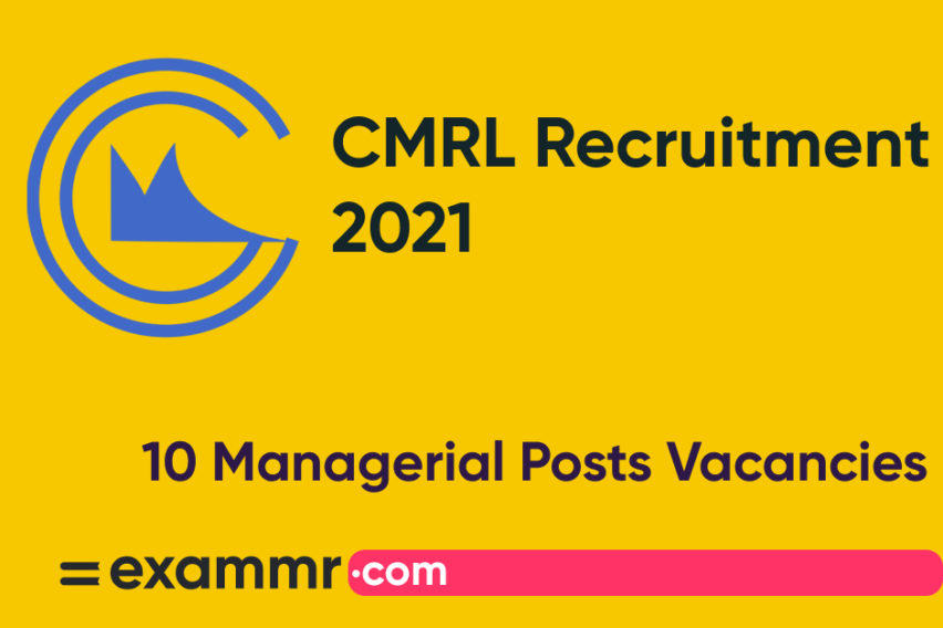 CMRL Recruitment 2021: Notification Out for 10 Managerial Posts
