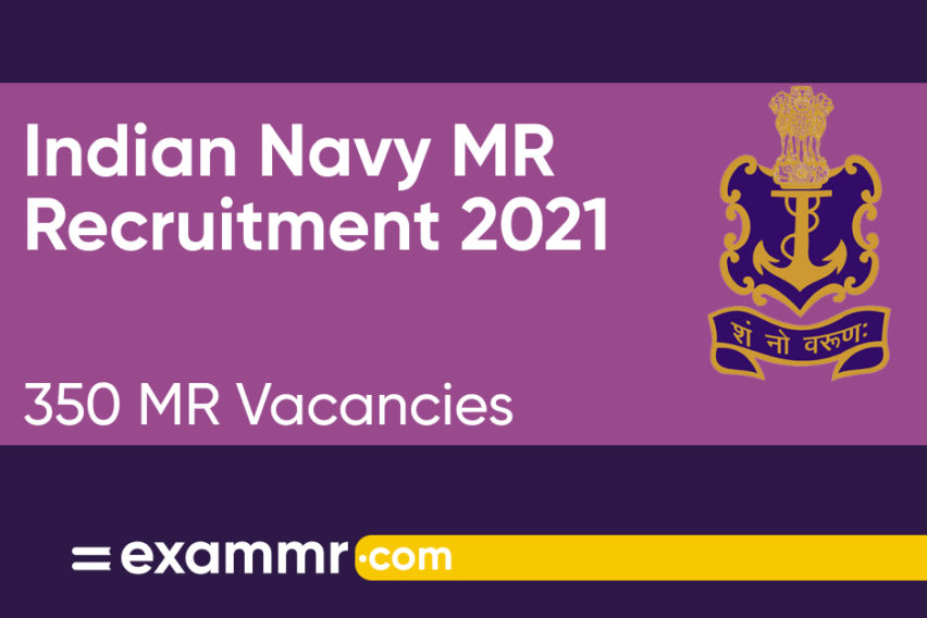 Indian Navy MR Recruitment 2021: Notification Out for 350 MR (Matric Recruit) Posts
