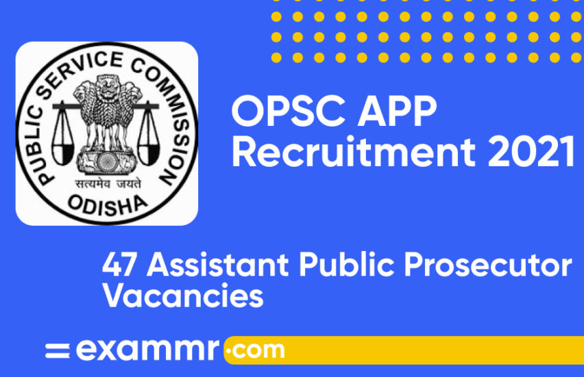OPSC APP Recruitment 2021: Notification Out for 46 Assistant Public Prosecutor Posts
