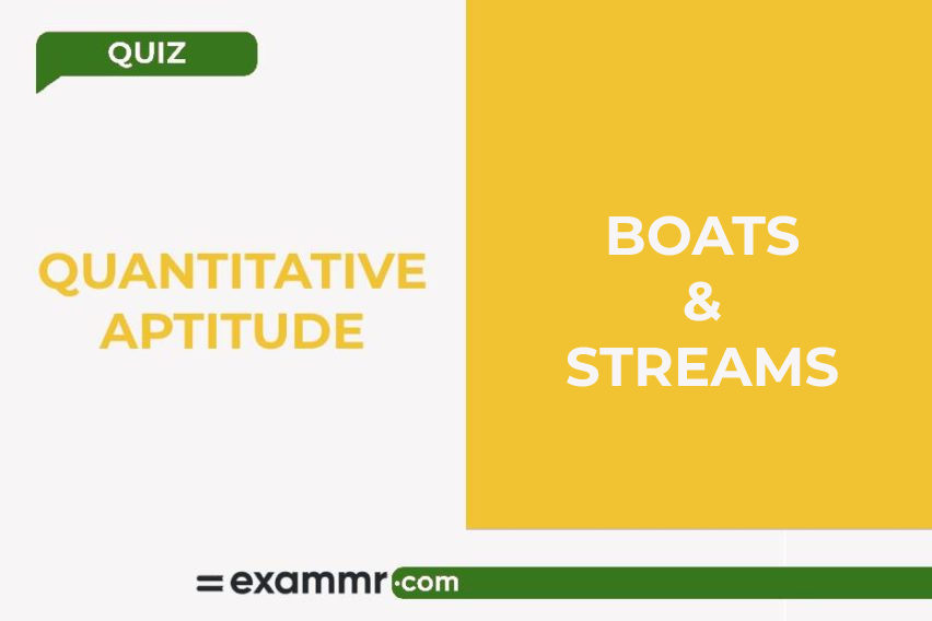 Quantitative Aptitude Quiz: Boats and Streams