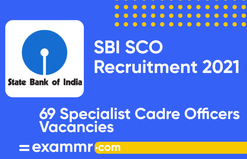 SBI SCO Recruitment 2021: Notification Out for 69 Various Posts
