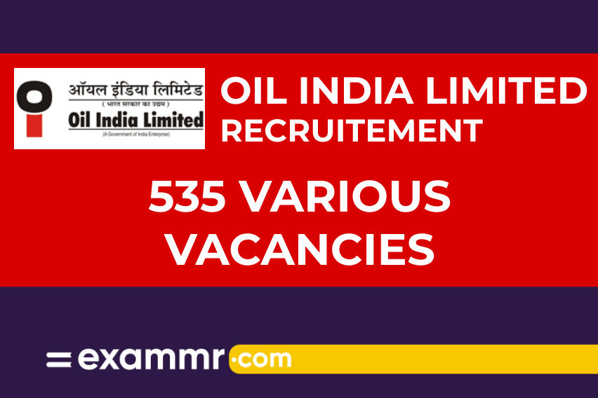 Oil India Limited Recruitment: 535 Various Vacancies