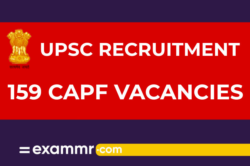 UPSC Recruitment: 159 CAPF (ACs) DAF Vacancies