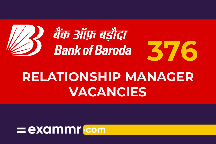 Bank of Baroda Recruitment: 376 Relationship Manager Vacancies