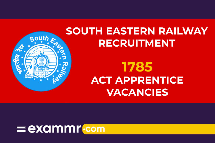 South Eastern Railway Recruitment: 1785 Act Apprentice Vacancies