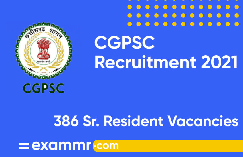 CGPSC Recruitment 2021: Notification Out for 386 Senior Resident Posts