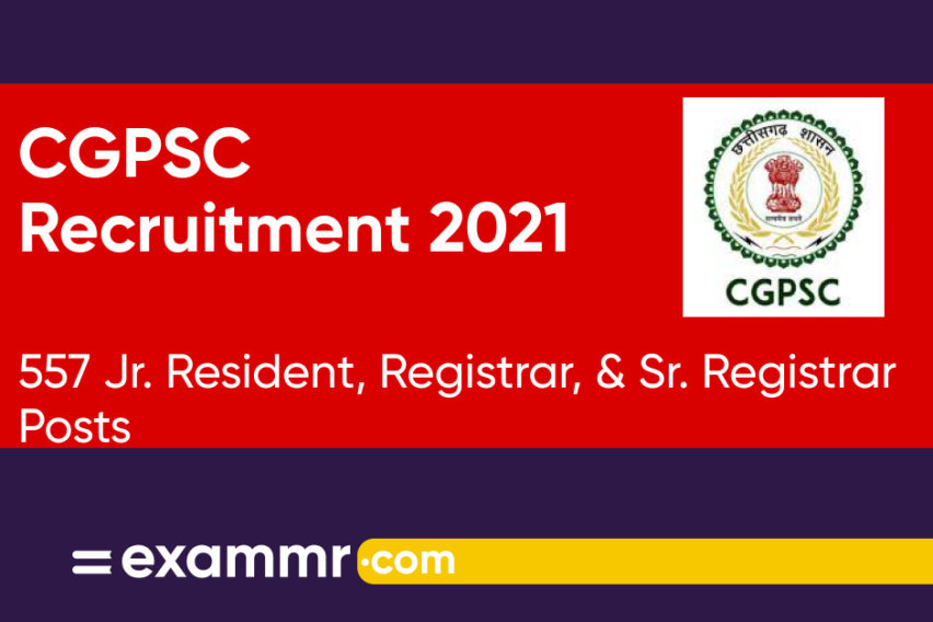 CGPSC Recruitment 2021: Notification Out for 557 Junior Resident, Registrar, and Senior Registrar Posts