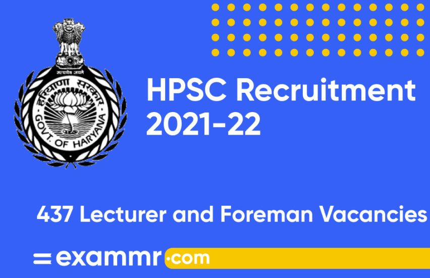 HPSC Recruitment 2021-22: Notification Out for 437 Lecturer and Foreman Instructor Posts