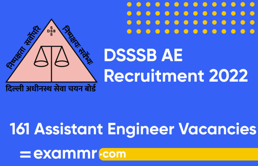 DSSSB AE Recruitment 2022: Notification Out for 161 Assistant Engineer Posts