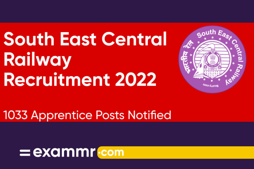 South East Central Railway Recruitment 2022: Notification Out for 1033 Apprentice Posts