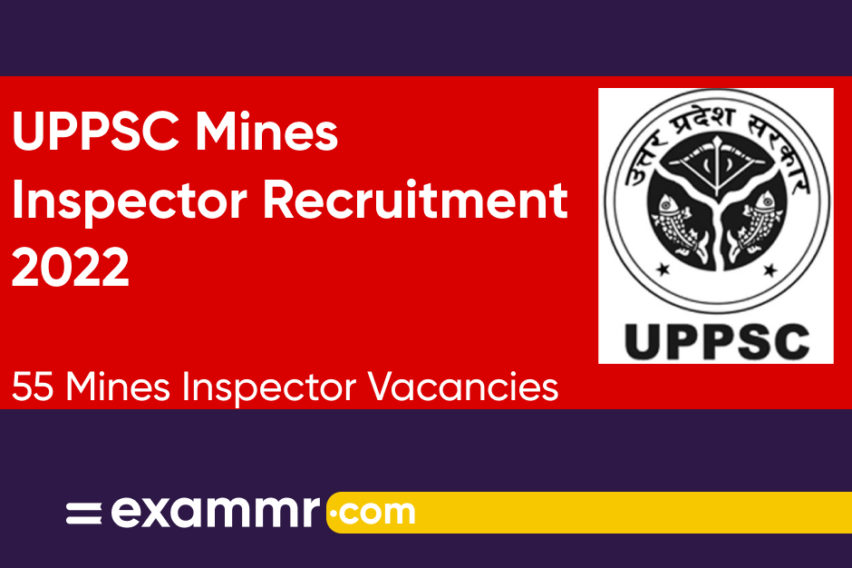UPPSC Mines Inspector Recruitment 2022: Notification Out for 55 Mines Inspector for Group C Posts