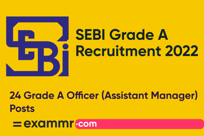SEBI Grade A Recruitment 2022: Notification Out for Officer Grade A Assistant Manager Posts