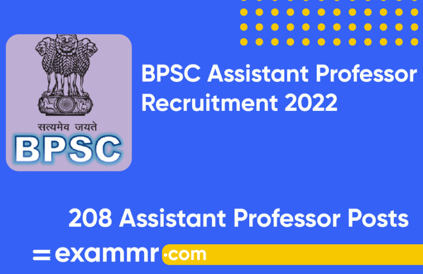 BPSC Assistant Professor Recruitment 2022: Notification Out for 208 Assistant Professor Posts