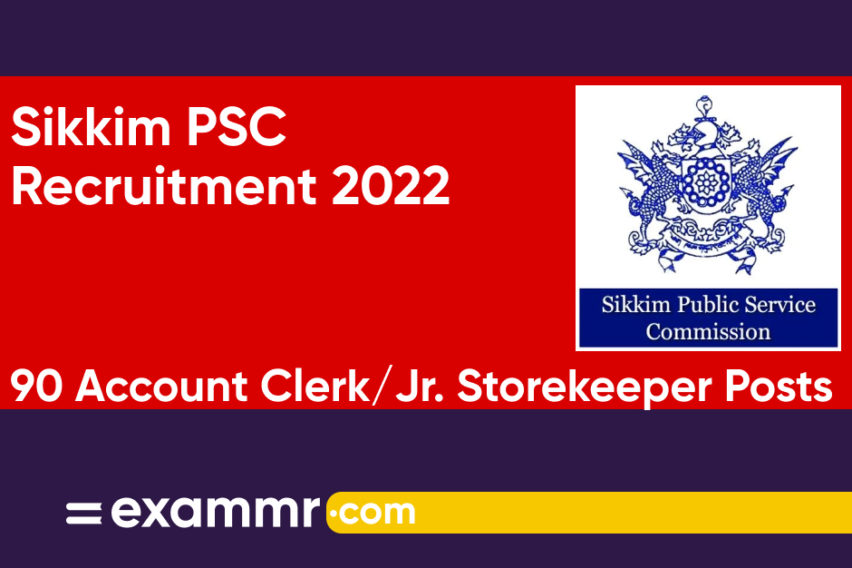Sikkim PSC Recruitment 2022: Notification Out for 90 Accounts Clerk/Junior Storekeeper Posts