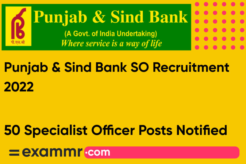 Punjab and Sind Bank SO Recruitment 2022: Notification Out for 50 Specialist Officers Posts