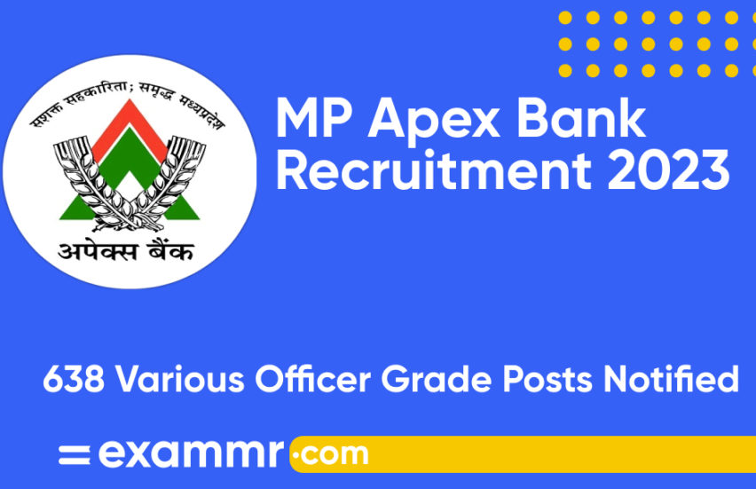 MP Apex Bank Recruitment 2023: Notification Out for 638 Various Officer Grade Posts