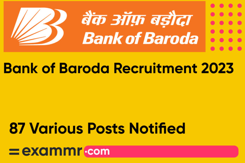 Bank of Baroda Recruitment 2023: Notification Out for 87 Various Posts