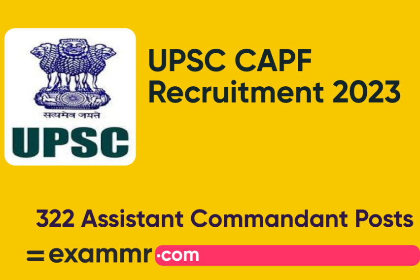 UPSC CAPF Recruitment 2023: Notification Out for 322 Assistant Commandant Posts