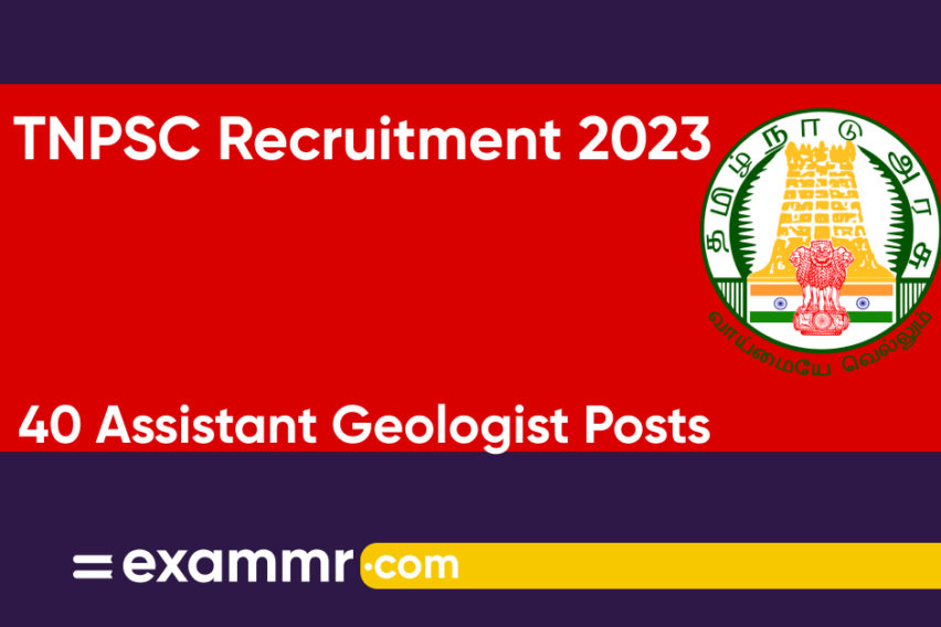 TNPSC Recruitment 2023: Notification Out for 40 Assistant Geologist Posts