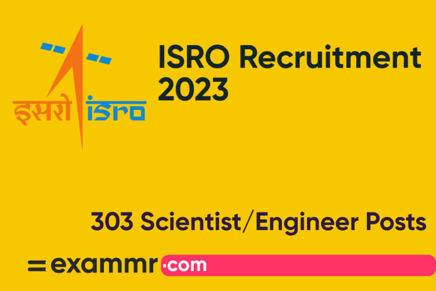 ISRO Recruitment 2023: Notification Out for 303 Scientist/Engineer Posts