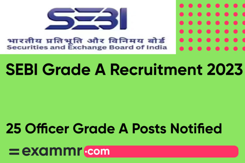 SEBI Grade A Recruitment 2023: Notification Out for 25 Officer Grade A Posts