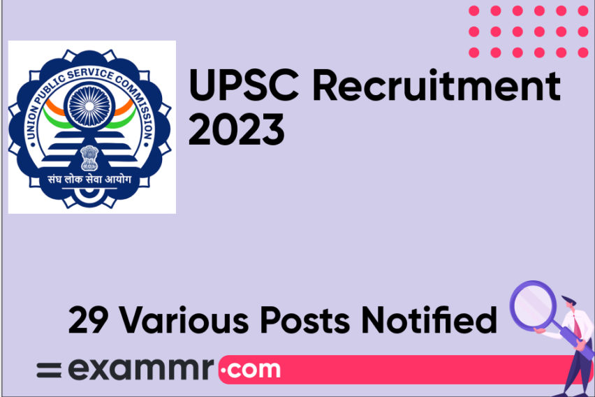 UPSC Recruitment 2023: Notification Out for 29 Various Posts; Check Details Here