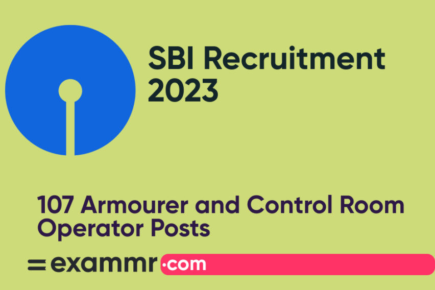 SBI Recruitment 2023: Notification Out for 107 Armourer and Control Room Operator Posts