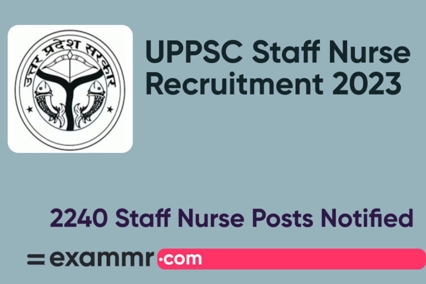 UPPSC Staff Nurse Recruitment 2023: Notification Out 2240 for Staff Nurse Posts