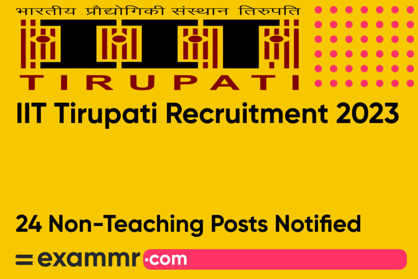 IIT Tirupati Recruitment 2023: Notification Out for 24 Non-Teaching Posts