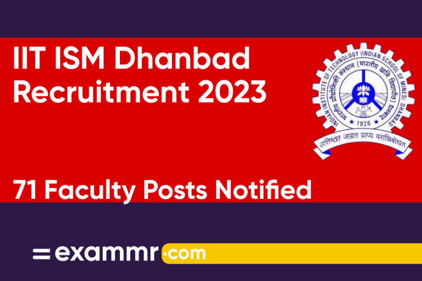 IIT ISM Dhanbad Recruitment 2023: Notification Out for 71 Faculty Professor Posts