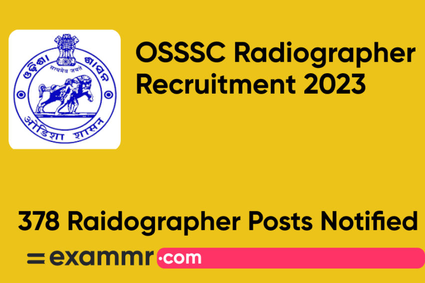 OSSSC Radiographer Recruitment 2023: Notification Out for 378 Radiographer Posts