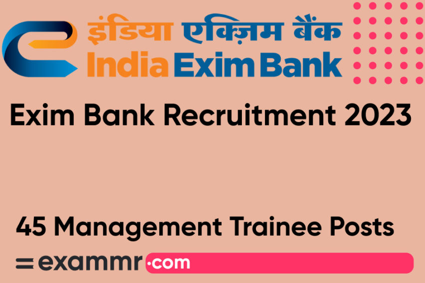 Exim Bank Recruitment 2023: Notification Out for 45 Management Trainee Posts