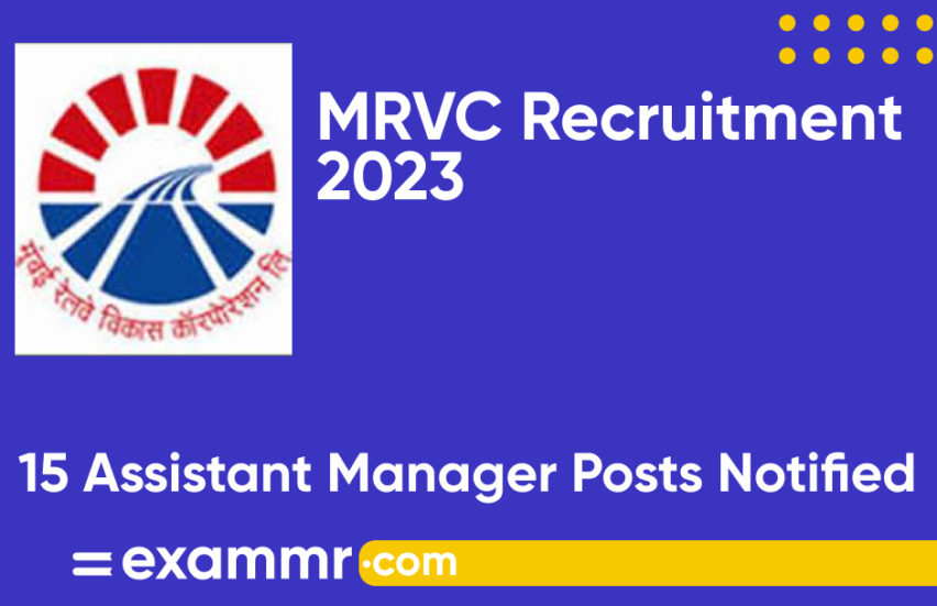 MRVC Recruitment 2023: Notification Out for 15 Assistant Manager Posts
