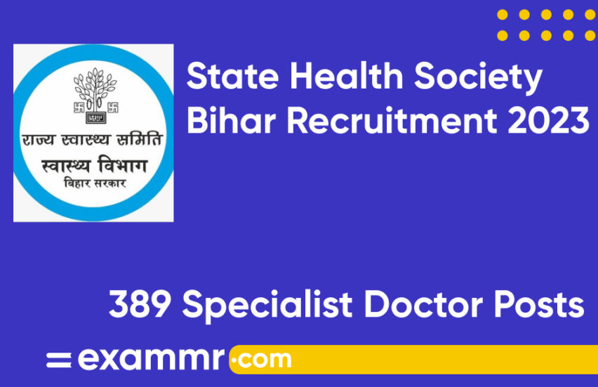 State Health Society Bihar Recruitment 2023: Notification Out for 389 Specialist Doctor Posts