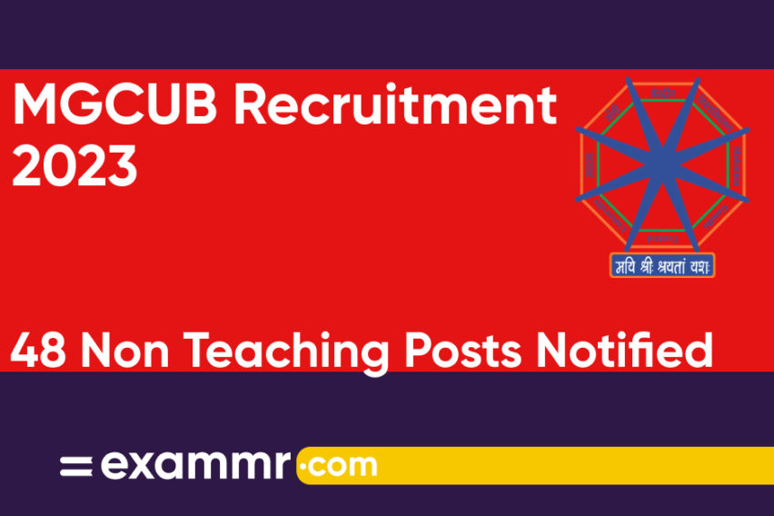 MGCUB Recruitment 2023: Notification Out for 48 Non Teaching Posts