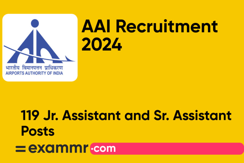 AAI Recruitment 2024: Notification Out for 119 Jr Assistant and Sr Assistant Posts